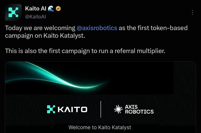 A tweet from Kaito AI (@KaitoAI) announcing the first token-based campaign on Kaito Katalyst featuring @axisrobotics, with a graphic reading "Welcome to Kaito Katalyst."