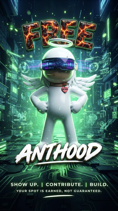 Promotional graphic featuring a white 3D character with angel wings and futuristic visor, with large 'FREE' text above and 'ANTHOOD SHOW UP. CONTRIBUTE. BUILD. YOUR SPOT IS EARNED, NOT GUARANTEED.' below, against a green digital city background.