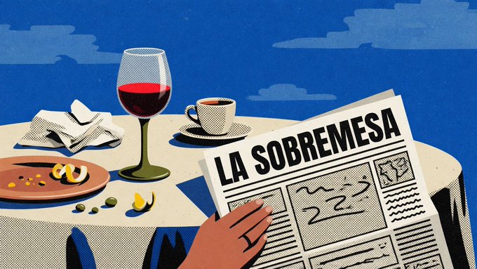 An illustration shows a table after a meal with a glass of red wine, a coffee cup, crumbs on a plate, and a hand holding a newspaper titled 'LA SOBREMESA'.