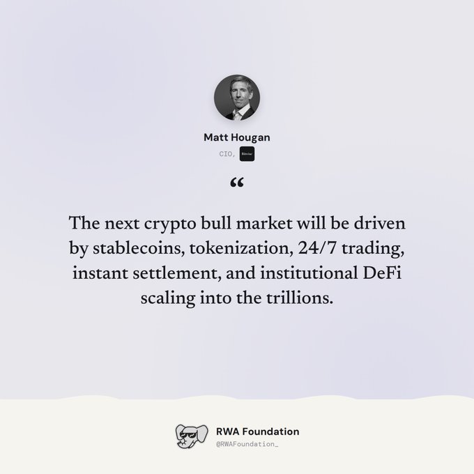 A quote card featuring Matt Hougan, CIO, stating: 'The next crypto bull market will be driven by stablecoins, tokenization, 24/7 trading, instant settlement, and institutional DeFi scaling into the trillions,' attributed to RWA Foundation @RWAFoundation_.