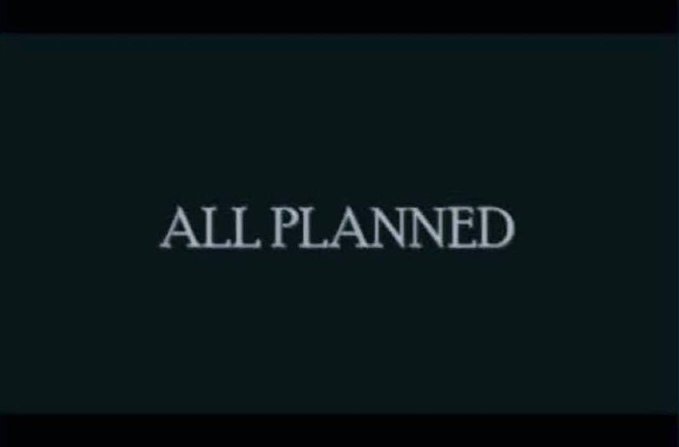 A dark screen displaying the text 'ALL PLANNED' in white serif lettering.