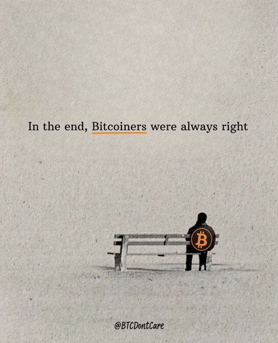 A minimalist image shows a figure sitting alone on a bench with a Bitcoin logo, accompanied by the text 'In the end, Bitcoiners were always right' and the watermark '@BTCDontcare'.