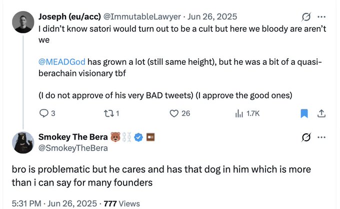 Two X posts are shown discussing MEADGod, the Berachain-based POND founder: Joseph (@ImmutableLawyer) calls the satori project "a cult," while Smokey The Bera (@SmokeyTheBera) defends him by saying "bro is problematic but he cares and has that dog in him," both appearing as responses to a post praising MEADGod's community-first approach to launching the free onchainsatori NFT collection and DeFi protocol before TGE instead of cashing in.