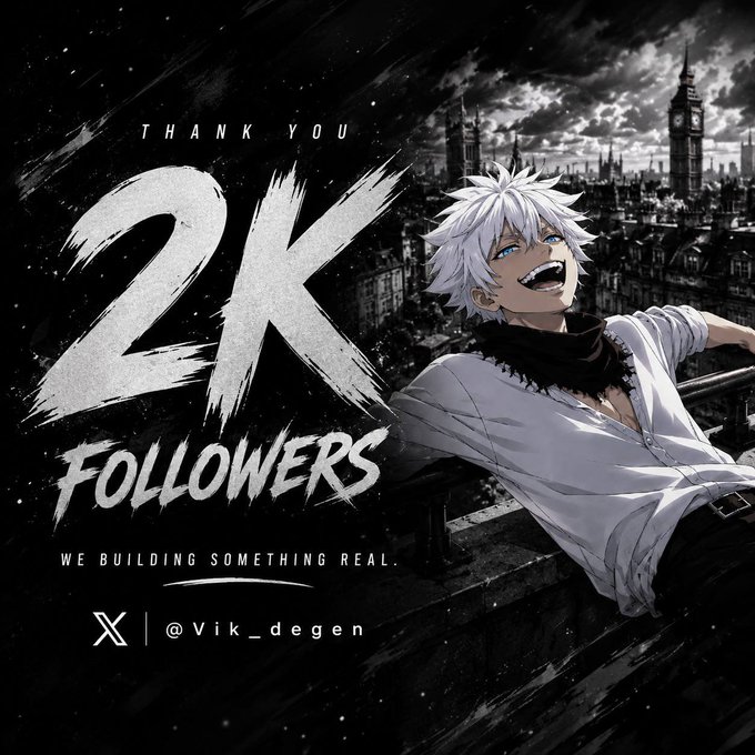 A black and white stylized 'THANK YOU 2K FOLLOWERS' announcement graphic features an anime character with spiky white hair, with the handle '@Vik_degen' at the bottom.