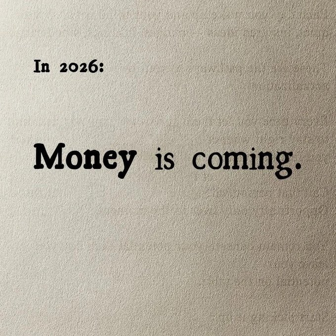 A simple text graphic on a textured background that reads 'In 2026: / Money is coming.'