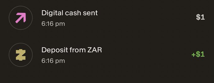 A dark-mode mobile app transaction history showing a 'Deposit from ZAR' of +$1 at 6:16 pm, followed by a 'Digital cash sent' transaction of $1 also at 6:16 pm.