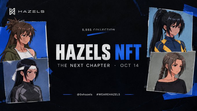A promotional graphic for 'HAZELS NFT' features anime-style female character portraits and announces 'THE NEXT CHAPTER · OCT 14' for a 5,555 collection.