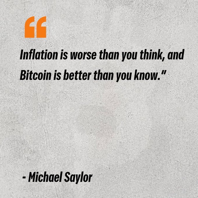 Quote graphic on a textured gray background reading 'Inflation is worse than you think, and Bitcoin is better than you know.' attributed to Michael Saylor, with an orange quotation mark icon.
