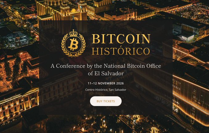 A promotional graphic for 'BITCOIN HISTÓRICO' conference, dated 11-12 November 2026 at Centro Histórico, San Salvador, hosted by the National Bitcoin Office of El Salvador, with a 'BUY TICKETS' button.