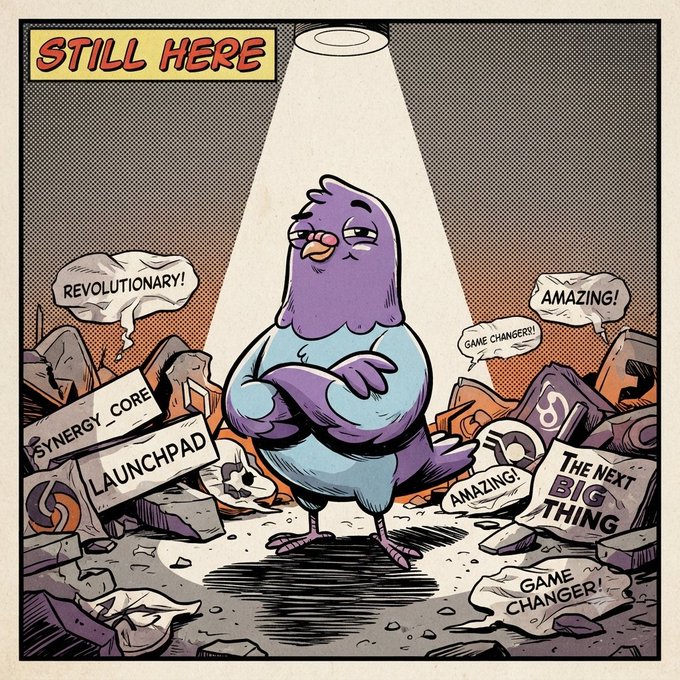 A satirical cartoon image titled 'STILL HERE' featuring a smug purple bird standing among rubble with signs for 'LAUNCHPAD', 'SYNERGY_CORE', and 'The NEXT BIG THING', surrounded by speech bubbles calling it 'REVOLUTIONARY!', 'AMAZING!', and 'GAME CHANGER!'.