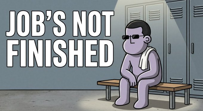 A cartoon illustration of a sad-looking purple character wearing sunglasses and a towel, sitting on a bench in a locker room with the text 'JOB'S NOT FINISHED' displayed prominently.