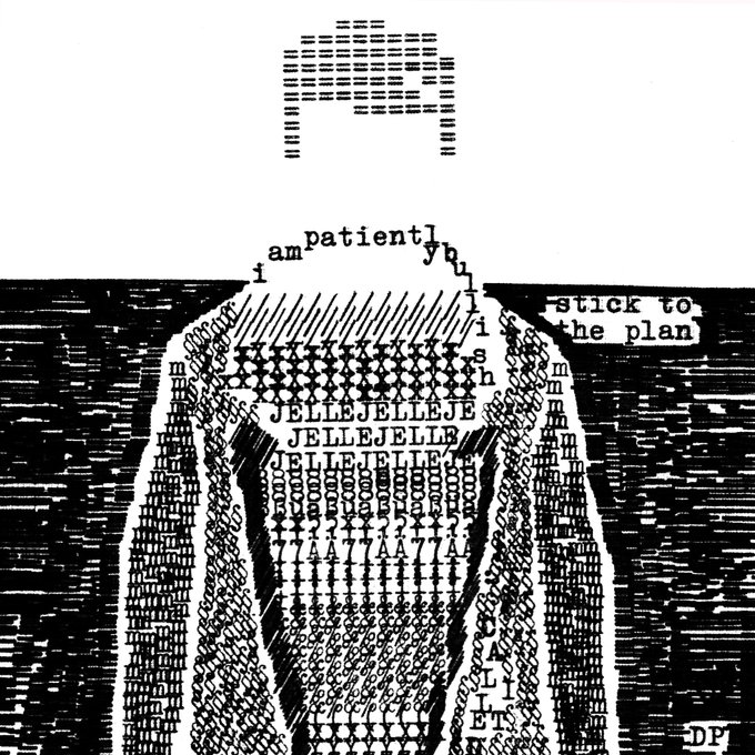 ASCII art depicting a hooded figure with text including 'i am patient', 'stick to the plan', 'JELLEJE', and 'WAAAIT' forming the image, signed 'DP' in the corner.