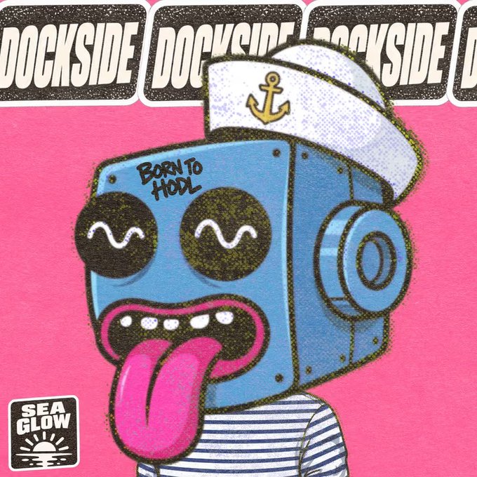 The image features a stylized cartoon character—a blue robot with a sailor hat and anchor emblem, wearing sunglasses and a striped shirt, with its tongue out. The text "DOCKSIDE" is repeated across the top, and the robot has "BORN TO HODL" written on its forehead, with a "SEA GLOW" logo in the corner. This matches the post's reference to a rare NFT collectible called "Dockside," fitting the JPEG frens theme of digital art collectibles.
