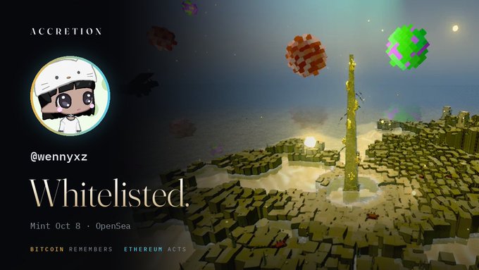 Promotional graphic for 'ACCRETION' NFT collection by @wennyxz, announcing a whitelisted mint on Oct 8 on OpenSea, featuring a 3D voxel landscape with pixel art elements and the tagline 'BITCOIN REMEMBERS ETHEREUM ACTS'.