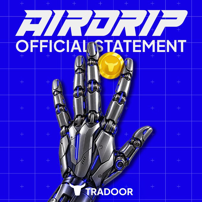 A graphic titled 'AIRDROP OFFICIAL STATEMENT' shows a metallic robotic hand holding a gold coin with a bull symbol against a blue grid background, with 'TRADOOR' at the bottom.