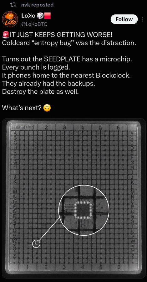 A reposted tweet by @LoKoBTC stating 'IT JUST KEEPS GETTING WORSE! Coldcard 'entropy bug' was the distraction.' The text below claims the SEEDPLATE has a microchip and phones home to Blockclock, accompanied by a magnified image showing a microchip on a grid.