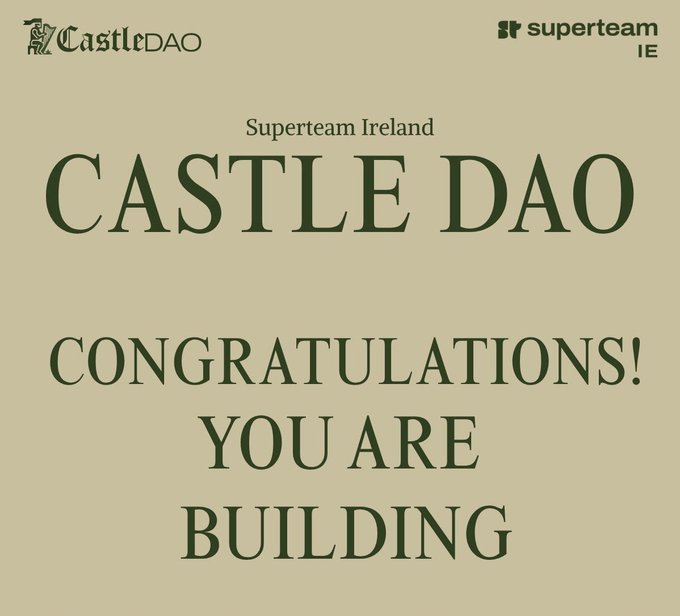 A Castle DAO congratulatory graphic with the text 'CASTLE DAO CONGRATULATIONS! YOU ARE BUILDING' in large black serif font on a cream background, featuring Castle DAO and Superteam Ireland logos.