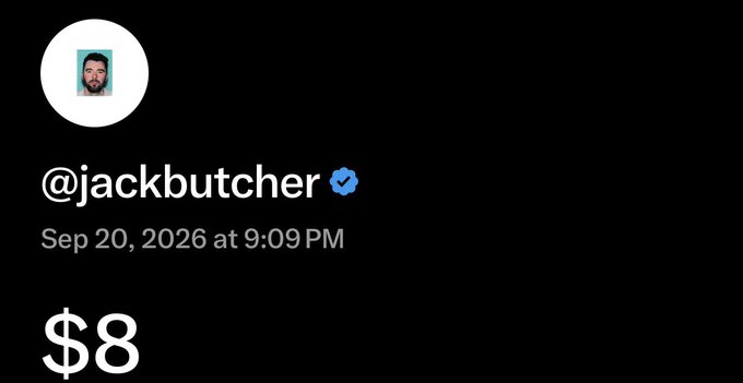 A screenshot of a tweet from verified user @jackbutcher dated Sep 20, 2026, containing only the text '$8'.