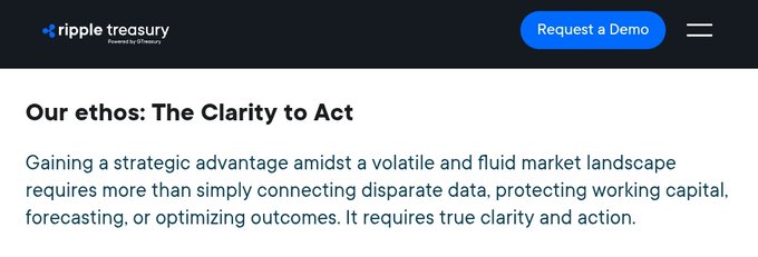 A dark header showing the Ripple Treasury logo alongside a "Request a Demo" button sits above text reading "Our ethos: The Clarity to Act," explaining that gaining strategic advantage in volatile markets requires more than just connecting data—it demands true clarity and action. This directly illustrates Ripple Treasury's branded message of "#CLARITY to Act," reinforcing their focus on $XRP and $RLUSD as tools for decisive financial action.