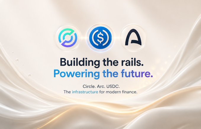Marketing graphic reading 'Building the rails. Powering the future.' featuring logos for Circle, Arc, and USDC, with the tagline 'The infrastructure for modern finance.'