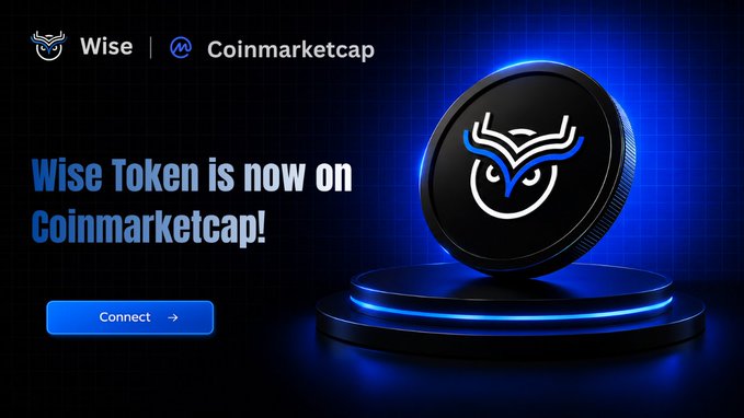 A promotional graphic featuring a 3D coin with the Wise owl logo on a glowing blue pedestal, announcing "Wise Token is now on Coinmarketcap!" with a "Connect" button and the Wise | Coinmarketcap branding at the top. The image visually reinforces the announcement that Wise Token has been listed on CoinMarketCap, encouraging users to track the token and join its official community.