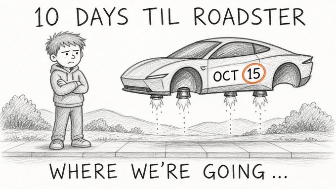 A hand-drawn cartoon illustration with text '10 DAYS TIL ROADSTER' and 'WHERE WE'RE GOING...', showing a sad child watching a flying car with 'OCT 15' on it lifting off with rocket thrusters.