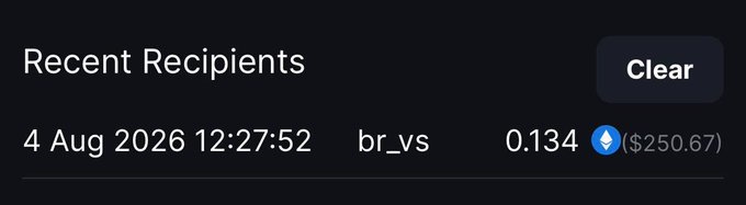 A dark-themed interface screenshot showing a 'Recent Recipients' section with a transaction on '4 Aug 2026 12:27:52' to 'br_vs' for 0.134 ETH ($250.67), with a 'Clear' button in the top right.