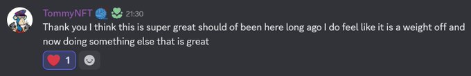 A screenshot of a Discord message from a user named 'TommyNFT' that reads 'Thank you I think this is super great should of been here long ago I do feel like it is a weight off and now doing something else that is great', with one heart reaction.