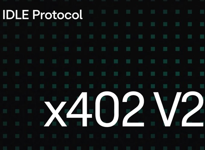 A sleek black graphic with a subtle dotted pattern prominently features the text "x402 V2" in large white letters, with "IDLE Protocol" displayed in the upper left corner, visually announcing the protocol's upgrade to the newly standardized x402 V2 payment rail.