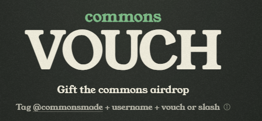 A black graphic with green and white text reading 'commons VOUCH - Gift the commons airdrop - Tag @commonsmade + username + vouch or slash'.