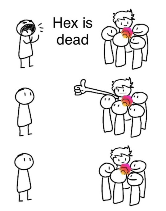 A meme with the text "Hex is dead" where characters with Hex logos give a thumbs-up to progressively simpler stick figures.