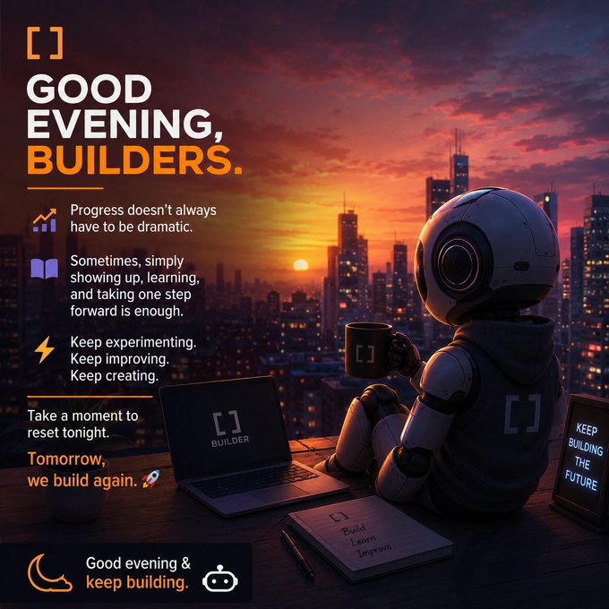 An inspirational 'Good Evening, Builders' graphic featuring an AI robot with a coffee mug overlooking a city skyline at sunset, with motivational text about progress, experimentation, and building the future.