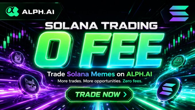 A promotional banner for ALPH.AI advertises 'SOLANA TRADING 0 FEE' with the tagline 'Trade Solana Memes on ALPH.AI' and a 'TRADE NOW' button.