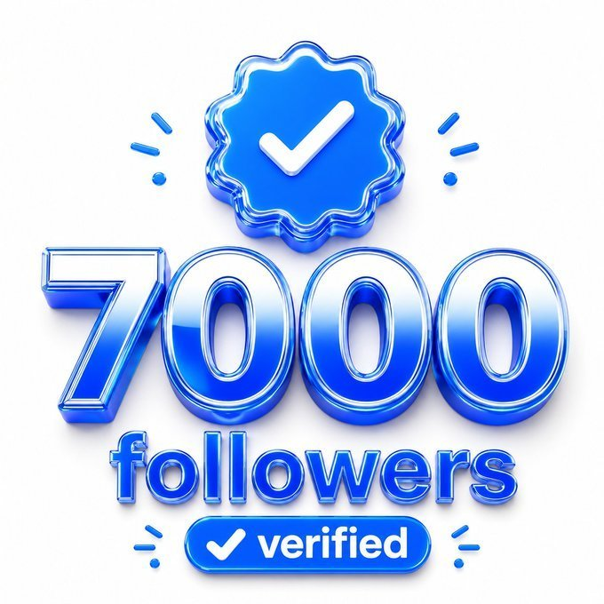Glossy 3D-style graphic celebrating "7000 followers" in blue text with a verification badge and checkmark, marked as "verified".