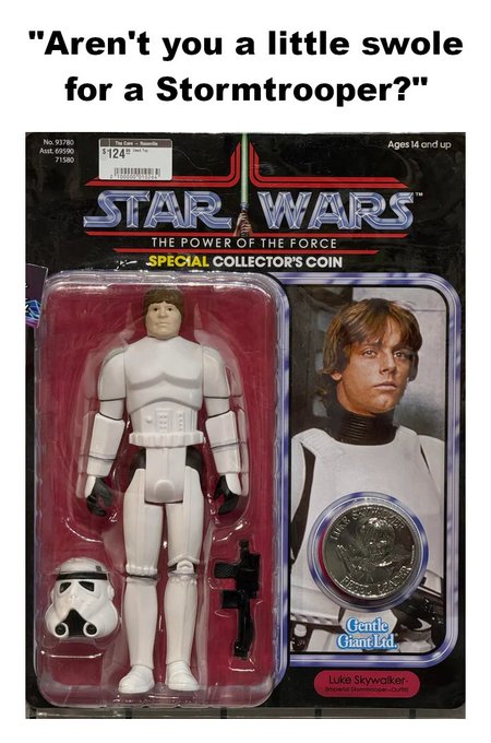 A Star Wars action figure package labeled 'STAR WARS THE POWER OF THE FORCE SPECIAL COLLECTOR'S COIN' featuring Luke Skywalker in Stormtrooper outfit, with text overlay reading '"Aren't you a little swole for a Stormtrooper?"'.