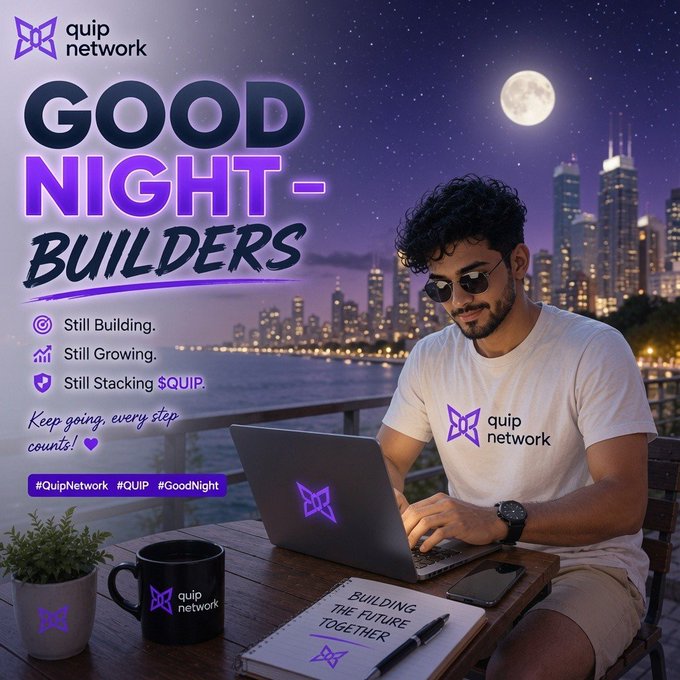A man wearing a "Quip Network" t-shirt and sunglasses works on a laptop at night against a moonlit cityscape, with merchandise (mug, plant pot) and a notebook reading "Building the future together" displayed on the table. The promotional graphic features the text "GOOD NIGHT - BUILDERS" along with the message "Still Building. Still Growing. Still Stacking $QUIP" and hashtags #QuipNetwork #QUIP #GoodNight, reinforcing the post's theme of continued building and community growth with Quip Network.