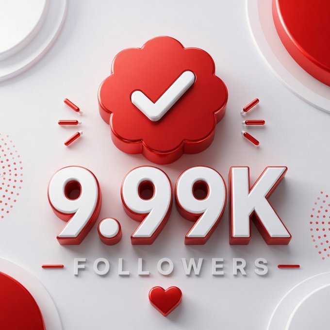 A red-and-white celebratory graphic featuring a large check mark reads “9.99K FOLLOWERS,” with a small red heart beneath it.