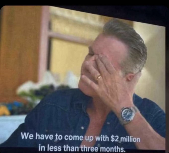 A screenshot from a TV show showing a distressed man in a denim shirt covering his face with his hand, with subtitles: "We have to come up with $2 million in less than three months."