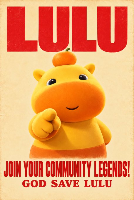 A vintage-style poster featuring a yellow cartoon hippo character with an orange on its head, with bold red text reading 'LULU', 'JOIN YOUR COMMUNITY LEGENDS!', and 'GOD SAVE LULU'.