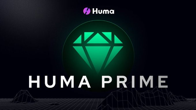 A dark promotional graphic displays a green glowing diamond icon above the text 'HUMA PRIME' with the 'Huma' logo at the top, set against a wireframe mountain landscape.