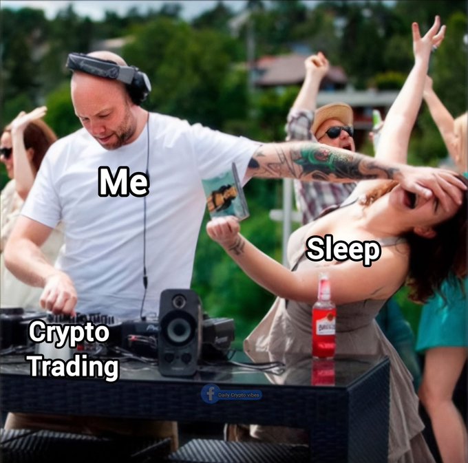 A meme image showing a DJ labeled 'Me' at a party with 'Crypto Trading' labeled on the DJ equipment, while a person labeled 'Sleep' is being pushed away, illustrating sacrificing sleep for crypto trading.