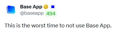 A promotional graphic for 'Base App' showing its verified handle @baseapp with a score of 494 and the tagline 'This is the worst time to not use Base App.'