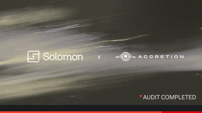 The image displays an announcement graphic featuring the logos of "Solomon" and "Accretion" separated by an "x" symbol, with "AUDIT COMPLETED" noted in the bottom right corner, set against a dark textured background with a red accent line. The graphic visually celebrates the completion of Accretion's audit of Solomon Labs, aligning with the post's announcement of the successful security review ahead of their launch.