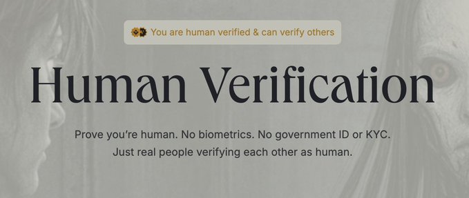 A 'Human Verification' promotional graphic with a banner reading 'You are human verified & can verify others' and text stating 'No biometrics. No government ID or KYC. Just real people verifying each other as human.'