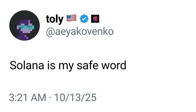 A tweet from user @aeyakovenko (display name 'toly') reading 'Solana is my safe word', posted on 10/13/25 at 3:21 AM, referencing Anatoly Yakovenko, founder of the Solana blockchain.