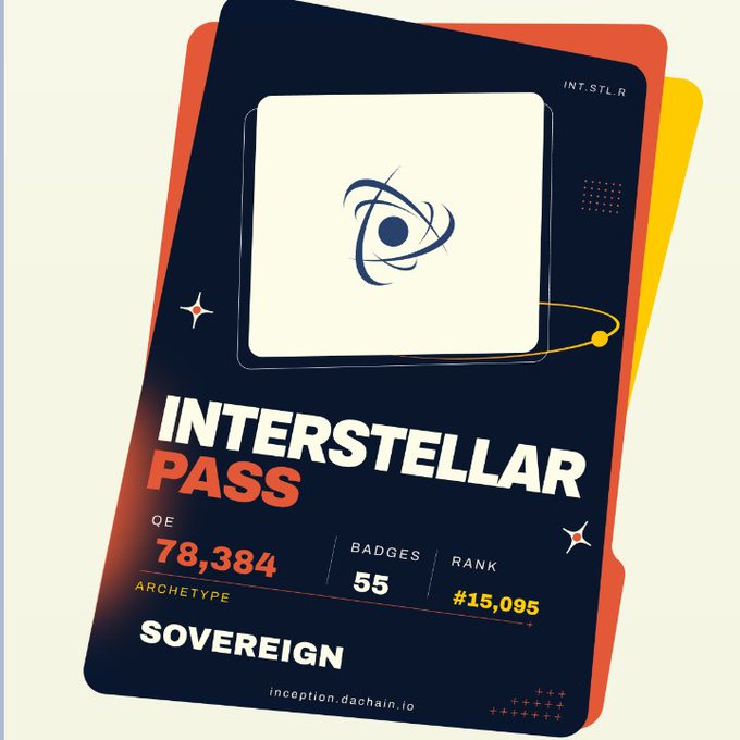 An 'INTERSTELLAR PASS' card from inception.dachain.io showing QE 78,384, 55 Badges, Rank #15,095, and Archetype SOVEREIGN.