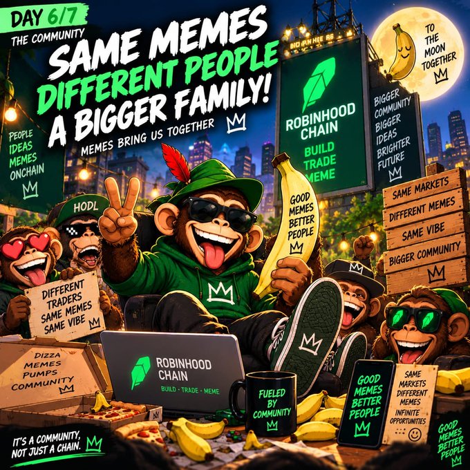 A vibrant Robinhood Chain meme promotional graphic featuring cartoon monkeys with text including 'SAME MEMES DIFFERENT PEOPLE A BIGGER FAMILY!', 'DAY 6/7 THE COMMUNITY', and 'PEOPLE IDEAS MEMES ONCHAIN'.