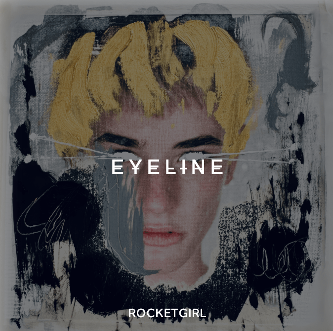 An album cover titled 'EYELINE' with the subtitle 'ROCKETGIRL' featuring a painted face of a woman with short blonde hair overlaid with black abstract brushstrokes.
