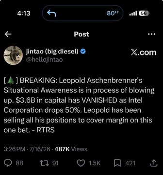 A tweet from @hellojintao on X.com reports that $3.6B in capital tied to Leopold Aschenbrenner's "Situational Awareness" thesis has vanished amid Intel Corporation's stock dropping 50%, with Aschenbrenner allegedly selling all his positions to cover margin. The post, which amassed 487K views and 1.5K likes, underscores the bold, contrarian call noted in the accompanying caption praising jintao's commentary.