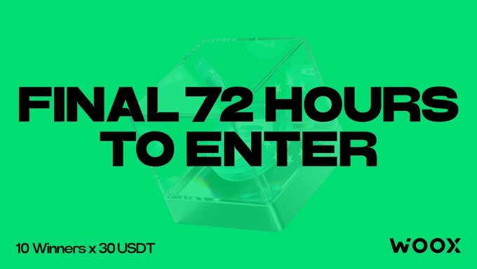 A promotional graphic with a green background displaying 'FINAL 72 HOURS TO ENTER' in large black text, '10 Winners x 30 USDT' in the corner, and 'WOOX' branding.